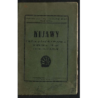 Kujawy : opis Kujaw pod względem historycznym, geograficznym, rolniczym i przemysłowo-handlowym